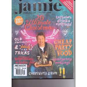 JAMIE Magazine. Making You A Better Cook. My Ultimate Christmas. # 24 