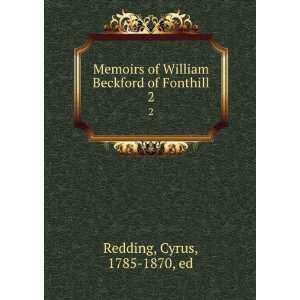    Memoirs of William Beckford of Fonthill, Cyrus Redding Books