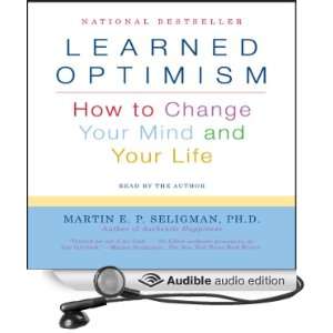  Learned Optimism How to Change Your Mind and Your Life 