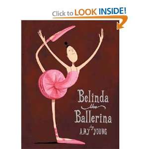  Belinda the Ballerina Amy Young Books