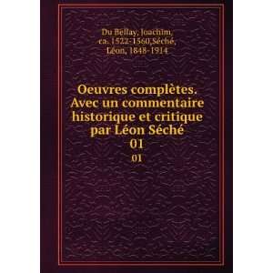   , ca. 1522 1560,SÃ©chÃ©, LÃ©on, 1848 1914 Du Bellay Books