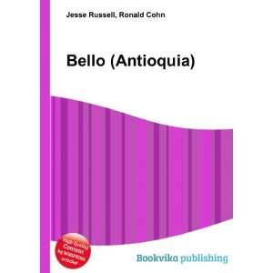  Bello (Antioquia) Ronald Cohn Jesse Russell Books