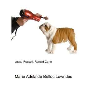    Marie Adelaide Belloc Lowndes Ronald Cohn Jesse Russell Books