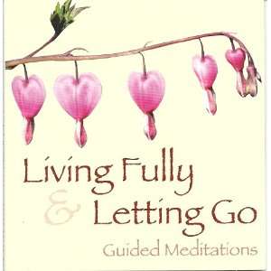   Living Fully & Letting Go Guided Meditations Susan Bauer Wu Music