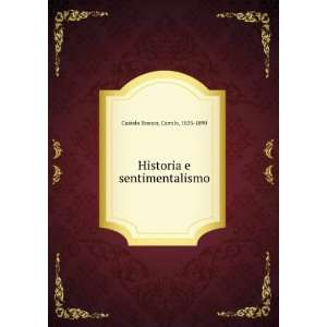  Sentimentalismo e historia. 2 Camilo, 1825 1890 Castelo 