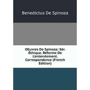   . Correspondence (French Edition) Benedictus De Spinoza Books