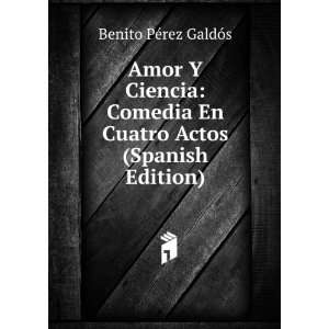   En Cuatro Actos (Spanish Edition) Benito PÃ©rez GaldÃ³s Books