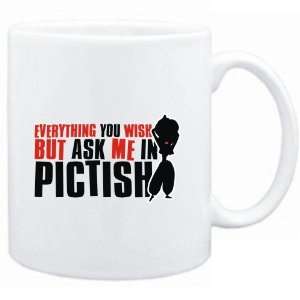  Mug White  Anything you want, but ask me in Pictish 