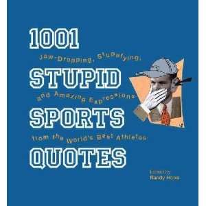  1001 Stupid Sports Quotes