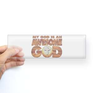    Bumper Sticker Clear My God Is An Awesome God 