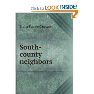  South county neighbors Esther Bernon Carpenter Books