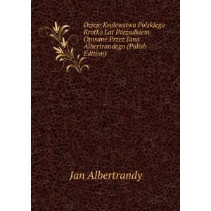   Przez Jana Albertrandego (Polish Edition) Jan Albertrandy Books