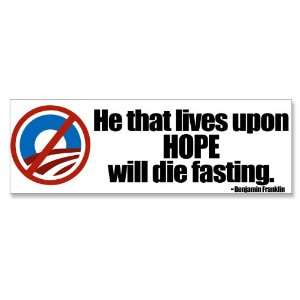  Nobama He that Lives Upon HOPE Will Die Fasting  Franklin 