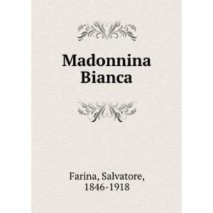  Madonnina Bianca Salvatore, 1846 1918 Farina Books