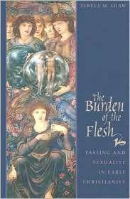 Burden Of The Flesh, (0800627652), Teresa M. Shaw, Textbooks   Barnes 