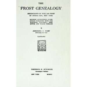  The Frost Genealogy Descendants Of William Frost Of 