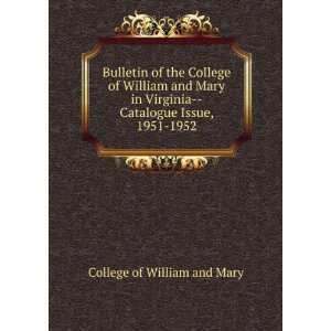     Catalogue Issue, 1951 1952 College of William and Mary Books