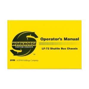  2004 WORKHORSE LF 72 SHUTTLE BUS Chassis Owners Manual 