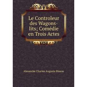   en Trois Actes Alexandre Charles Auguste Bisson  Books