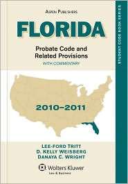 Florida Probate Code and Related Provisions 2010 2011 Edition 