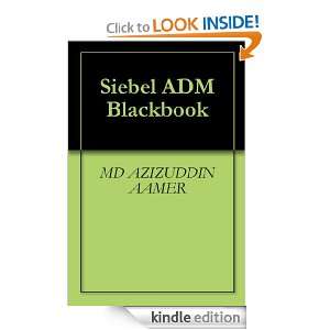 Siebel ADM Blackbook MD AZIZUDDIN AAMER  Kindle Store