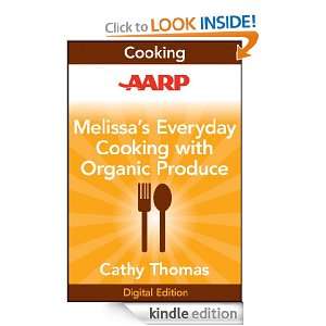 AARP Melissas Everyday Cooking with Organic Produce Cathy Thomas 