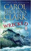 Wrecked (Regan Reilly Series Carol Higgins Clark