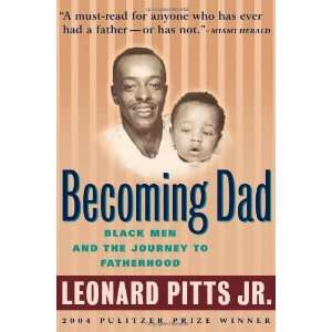   and the Journey to Fatherhood [Paperback] Leonard Pitts Jr. Books
