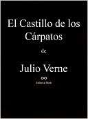 El Castillo de los Carpatos Julio Verne