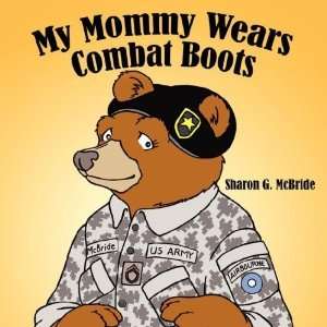    My Mommy Wears Combat Boots [Paperback] Sharon McBride Books