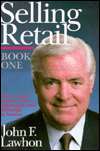 Selling Retail All the Secrets of Many of the Highest Paid Retail 