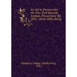   , three fifths Being . N.Y.) Childrens Village (Dobbs Ferry Books