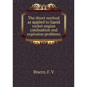   rocket engine combustion and explosion problems F. V Bracco Books