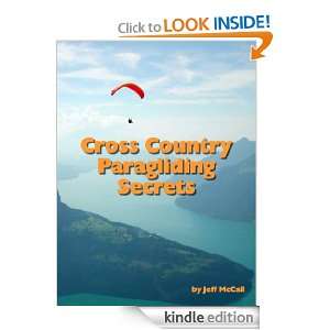 Cross Country Paragliding Secrets Jeff McCall  Kindle 