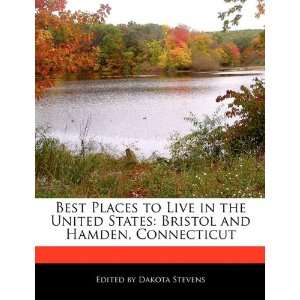   Bristol and Hamden, Connecticut (9781171172741) Dakota Stevens Books