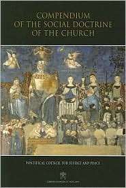 Compendium of the Social Doctrine of the Church, (1574556924 