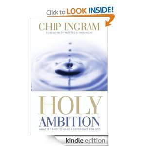 Holy Ambition What it Takes to Make a Difference for God Chip Ingram 