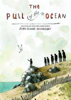   The Pull of the Ocean by Jean Claude Mourlevat 