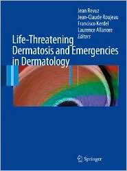 Life Threatening Dermatoses and Emergencies in Dermatology 