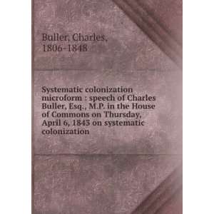   1843 on systematic colonization Charles, 1806 1848 Buller Books