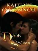   Dark Solstice by Kaitlyn OConnor, CreateSpace  NOOK 