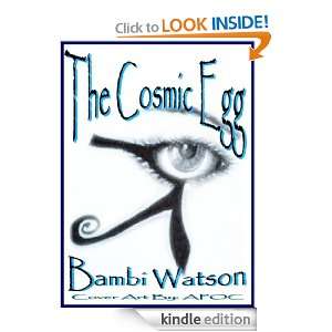 The Cosmic Egg Bambi Watson  Kindle Store