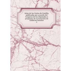 Actas de las Cortes de Castilla, publicadas por acuerdo del Congreso 