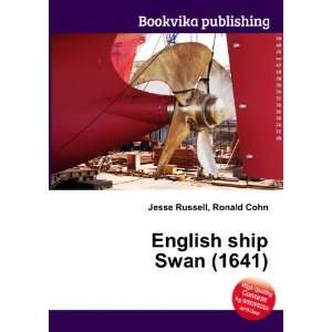  English ship Swan (1641) Ronald Cohn Jesse Russell Books