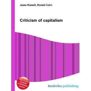  Criticism of capitalism Ronald Cohn Jesse Russell Books