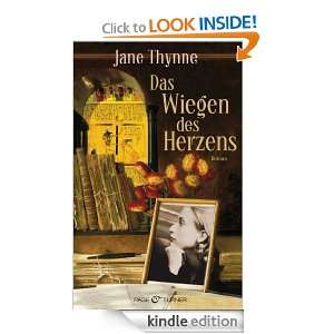 Das Wiegen des Herzens Roman (German Edition) Jane Thynne, Edith 