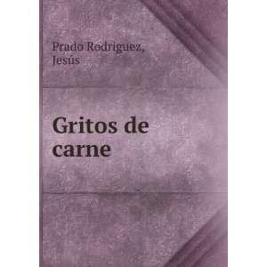  carne (Spanish Edition) JesÃºs Prado Rodriguez  Books