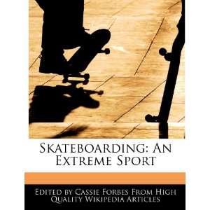   Skateboarding An Extreme Sport (9781241796877) Cassie Forbes Books