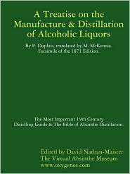 Manufacture & Distillation Of Alcoholic Liquors By P.Duplais. The Most 