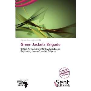    Green Jackets Brigade (9786135656831) Mariam Chandra Gitta Books